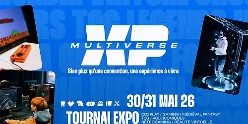 XP Multiverse | Tournai EXPO