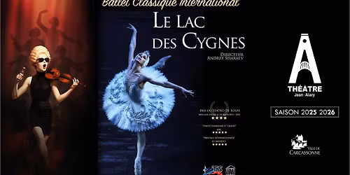 Le Lac des Cygnes  \/ Th\u00e9\u00e2tre Jean-Alary - Carcassonne