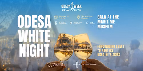 Odesa White Night: Gala at the Maritime Museum | Vancouver, June 13