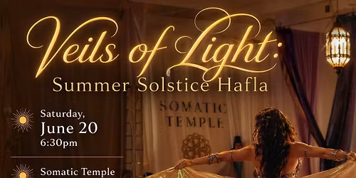 Veils of Light: Summer Solstice Hafla