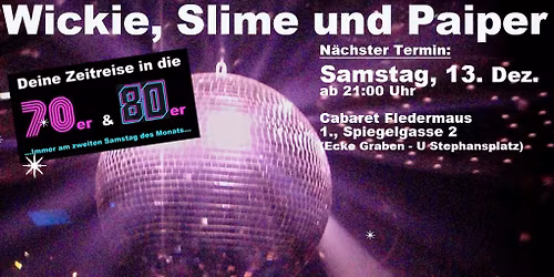 Wickie, Slime und Paiper Clubbing