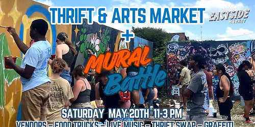 \u2728Eastside Market\u2728 Market & Mural Battle \ud83d\udd25