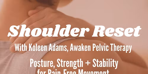Shoulder Reset with Koleen Adams