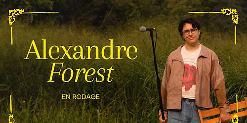 Alexandre Forest \u00e0 Laval | Th\u00e9\u00e2tre des Muses