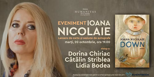 Eveniment Ioana Nicolaie: Lansarea romanului \u201eDown\u201d