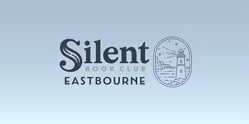 Eastbourne Silent Book Club - May (Sunday).