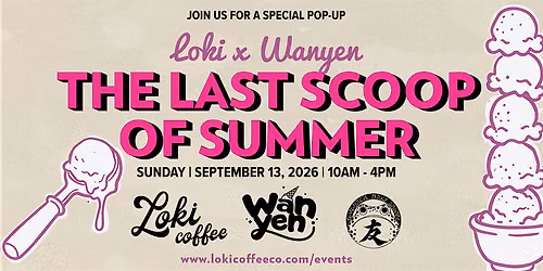 The Last Scoop of Summer | Loki coffee x Wanyen Exclusive!