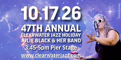 47th CLEARWATER JAZZ HOLIDAY Julie Black & Her Band - Pier Stage