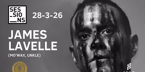 Sessions presents James Lavelle!