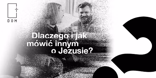 Jak m\u00f3wi\u0107 innym o Jezusie? - Kurs Alpha