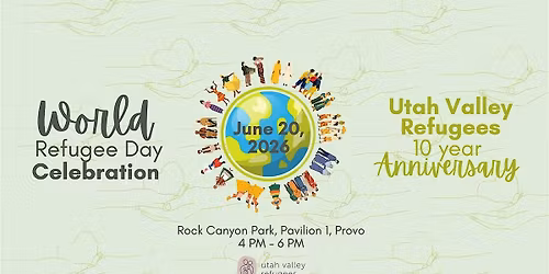 Utah County World Refugee Day\/ Utah Valley Refugees 10 Year Celebration