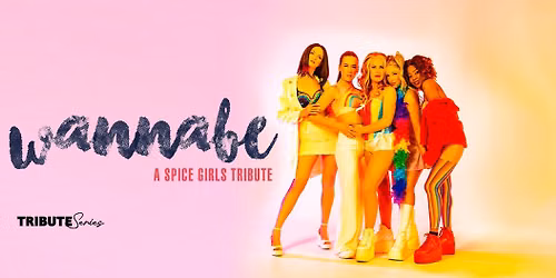 Wannabe: A Spice Girls Tribute