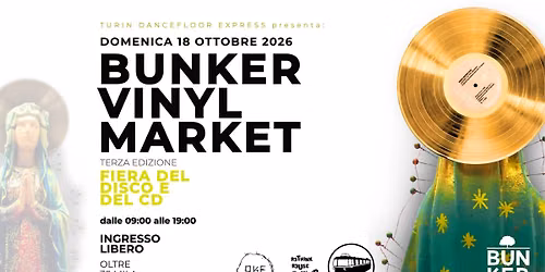 BUNKER VINYL MARKET - FIERA DEL DISCO E DEL CD - 3a EDIZIONE 
