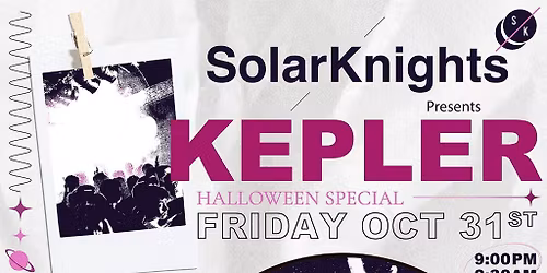 Solar Knights presents KEPLER