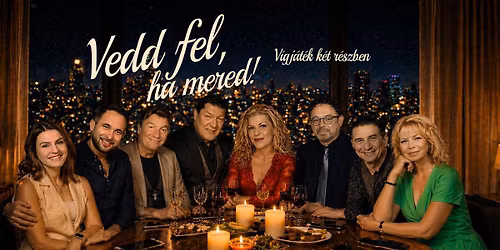 Vedd fel, ha mered!