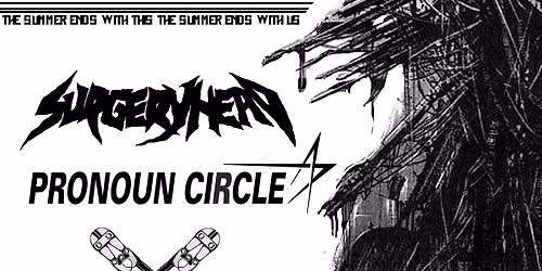 SURGERYHEAD | PRONOUN CIRCLE | xBITCHxSLAPx at ANSEO