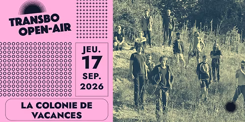 La Colonie de Vacances en concert \u2022 Transbo Open Air \u2022 Lyon