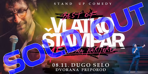 RASPRODANO - BEST OF \u2013 VLATKO \u0160TAMPAR \u2013 STAND UP COMEDY -  15 GODINA KARIJERE @ DUGO SELO