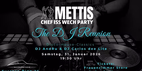 CHEF-ISS-WECH PARTY \u2013 THE DJ REUNION