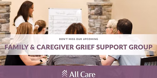 Family & Caregiver Grief Support Group