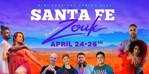 Santa Fe Brazilian Zouk Mini Festival @ The Hut w\/ Walter and Larissa + Robinson and Larissa