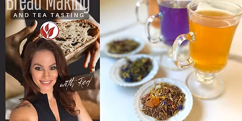 Sourdough Making and Tea Tasting class.