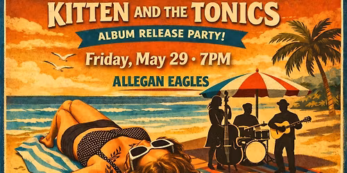 Kitten and the Tonics Album release Party