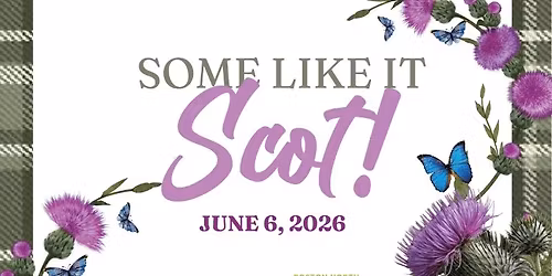 Some Like it Scot! - Tasting and Dinner Charity Night