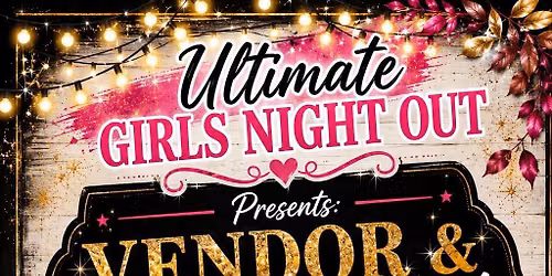 Ultimate Girl's Night Out Presents Vendor and Craft Markets at Firebar!
