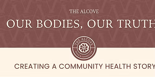 Our Bodies, Our Truths: Creating a Community Health Story
