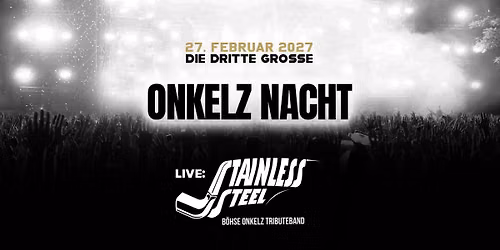 DIE DRITTE GROSSE ONKELZ NACHT IM CAPITOL - live Stainless Steel