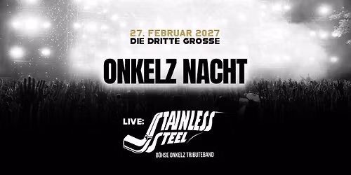 DIE DRITTE GROSSE ONKELZ NACHT IM CAPITOL - live Stainless Steel