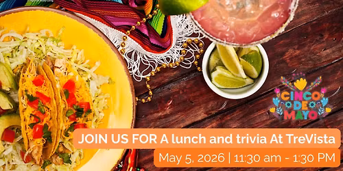Cinco de Mayo Lunch & Trivia at TreVista in Antioch
