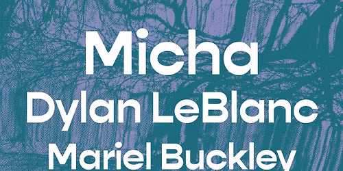 Down By The River 2026: Micha + Dylan LeBlanc + Mariel Buckley