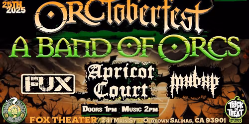 Orctoberfest at the Fox, featuring A Band of Orcs, Apricot Court, FUX and MxBxP