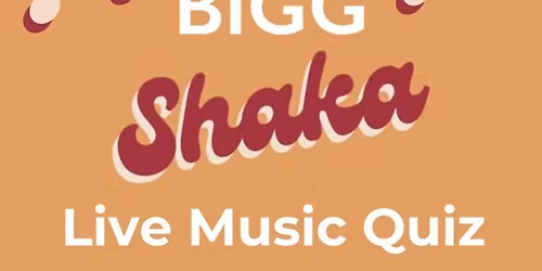 The BIGG Shaka Live Music Quiz