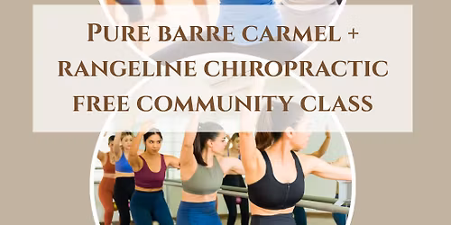 Pure Barre Carmel + Rangeline Chiropractic Community Class