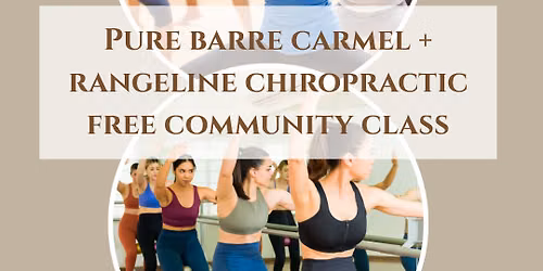 Pure Barre Carmel + Rangeline Chiropractic Community Class