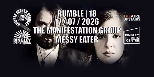 Rumble #18 | The Manifestation Group \/ Messy Eater