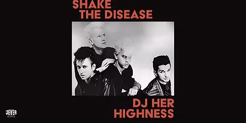SHAKE THE DISEASE DJ HER HIGHNESS