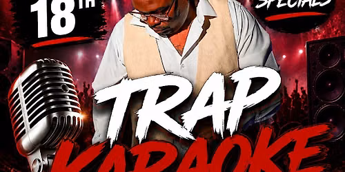 Trap Karaoke Live! - Hosted By Laugh Master