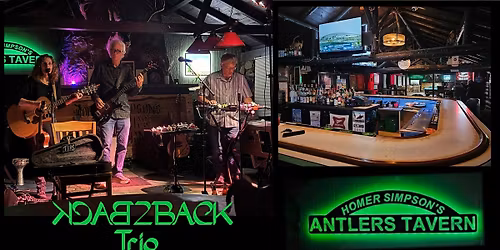 Back2Back Trio at Homer Simpson's Antlers Tavern