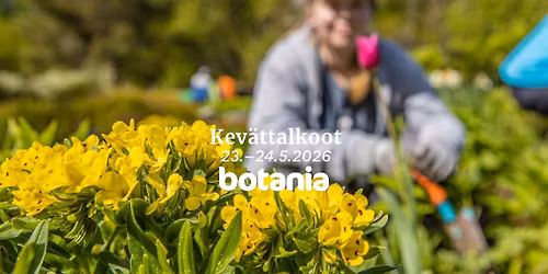 Kev\u00e4ttalkoot Botanialla 23.\u201324.5.2026