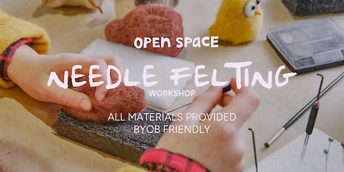 Needle Felting Workshop