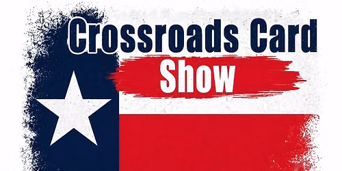 Crossroads Card Show 