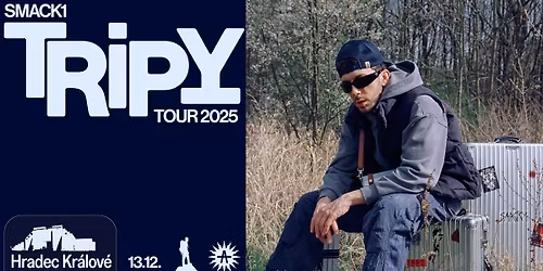 SMACK I TRIPY TOUR 2025 - MOOD Hradec Kr\u00e1lov\u00e9