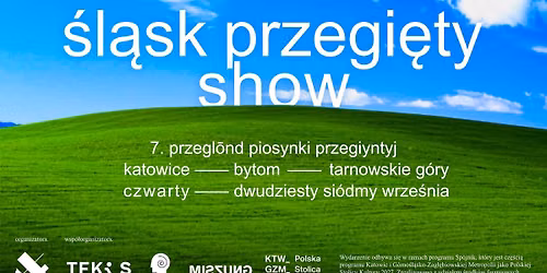 Witejcie w Naszyj B\u014fjce \u2013 \u015al\u0105sk Przegi\u0119ty Show | Drag & Burleska | 7. Przegl\u0105d Piosenki Przegi\u0119tej