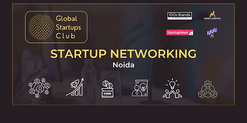 Global Startups Club - Startup Networking Noida 2026