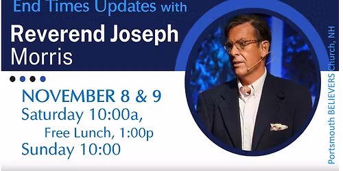End Times Updates with Rev Joseph Morris