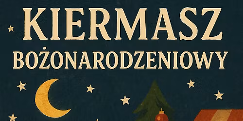 Kiermasz Bo\u017conarodzeniowy